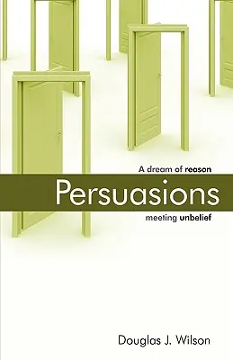 Persuasions : Un rêve de la raison rencontrant l'incrédulité. - Persuasions: A Dream of Reason Meeting Unbelief.