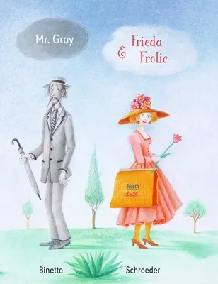 Mr. Gray et Frieda Frolic - Mr. Gray and Frieda Frolic