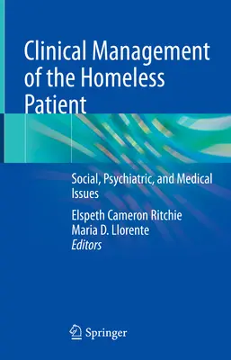 Gestion clinique du patient sans-abri : Questions sociales, psychiatriques et médicales - Clinical Management of the Homeless Patient: Social, Psychiatric, and Medical Issues