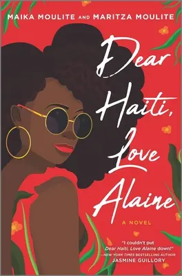 Chère Haïti, Love Alaine - Dear Haiti, Love Alaine