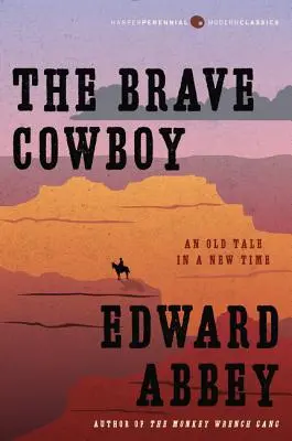 Le brave cow-boy : Un vieux conte dans une nouvelle époque - The Brave Cowboy: An Old Tale in a New Time