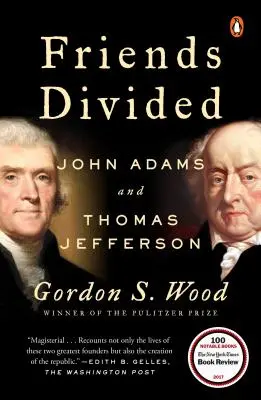 Amis divisés : John Adams et Thomas Jefferson - Friends Divided: John Adams and Thomas Jefferson