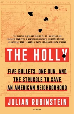 Le Holly : Cinq balles, une arme et la lutte pour sauver un quartier américain - The Holly: Five Bullets, One Gun, and the Struggle to Save an American Neighborhood