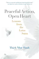 Action pacifique, cœur ouvert : Leçons du Sutra du Lotus - Peaceful Action, Open Heart: Lessons from the Lotus Sutra