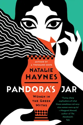 La jarre de Pandore : Les femmes dans les mythes grecs - Pandora's Jar: Women in the Greek Myths