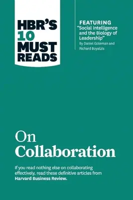 Les 10 incontournables de Hbr sur la collaboration - Hbr's 10 Must Reads on Collaboration