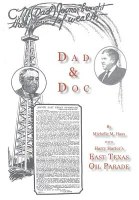 Papa et Doc, avec la parade pétrolière de Harry Harter dans l'est du Texas - Dad & Doc, with Harry Harter's East Texas Oil Parade