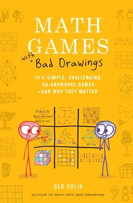 Jeux mathématiques avec de mauvais dessins : 75 1/4 de jeux simples, stimulants et accessibles à tous - et pourquoi ils sont importants - Math Games with Bad Drawings: 75 1/4 Simple, Challenging, Go-Anywhere Games--And Why They Matter