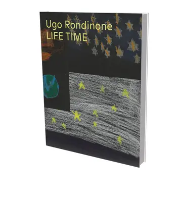 Ugo Rondinone : Life Time : Cat. Schirn Kunsthalle Frankfurt - Ugo Rondinone: Life Time: Cat. Schirn Kunsthalle Frankfurt