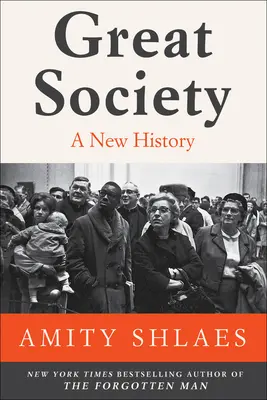 La Grande Société : Une nouvelle histoire - Great Society: A New History