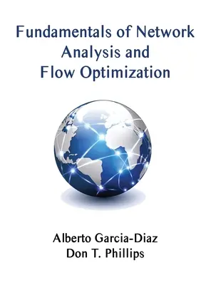 Principes fondamentaux de l'analyse des réseaux et de l'optimisation des flux - Fundamentals of Network Analysis and Flow Optimization