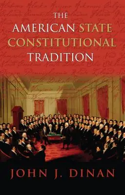 La tradition constitutionnelle de l'État américain - The American State Constitutional Tradition