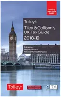 Guide fiscal britannique 2018-19 de Tiley & Collison - Tiley & Collison's UK Tax Guide 2018-19