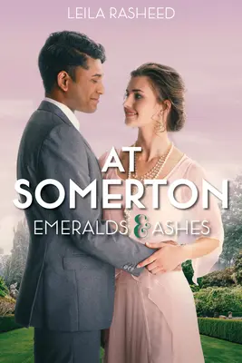 A Somerton : Émeraudes et cendres - At Somerton: Emeralds & Ashes