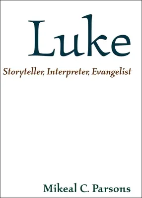 Luc : Conteur, interprète, évangéliste - Luke: Storyteller, Interpreter, Evangelist