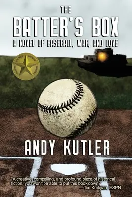 La boîte du batteur : Un roman de baseball, de guerre et d'amour - The Batter's Box: A Novel of Baseball, War, and Love