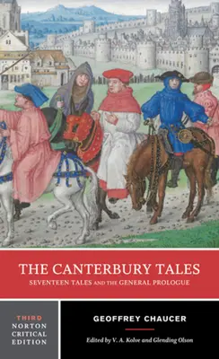 Les Contes de Canterbury : Dix-sept contes et le prologue général - The Canterbury Tales: Seventeen Tales and the General Prologue