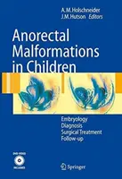 Malformations anorectales chez l'enfant : Embryologie, diagnostic, traitement chirurgical, suivi - Anorectal Malformations in Children: Embryology, Diagnosis, Surgical Treatment, Follow-Up