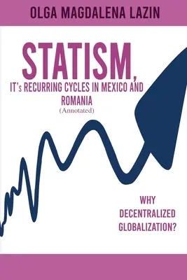 STATISME, SES CYCLES RÉCURRENTS AU MEXIQUE ET EN ROUMANIE - STATISM, IT's RECURRING CYCLES IN MEXICO AND ROMANIA