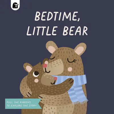 Au lit, Petit Ours : Tire les rubans pour explorer l'histoire - Bedtime, Little Bear: Pull the Ribbons to Explore the Story