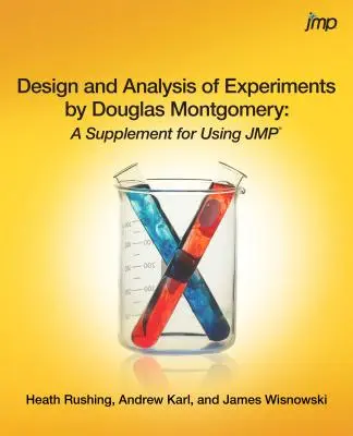 Conception et analyse d'expériences par Douglas Montgomery : Un supplément pour l'utilisation de JMP - Design and Analysis of Experiments by Douglas Montgomery: A Supplement for Using JMP