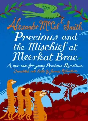 Precious et les méfaits de Meerkat Brae - Precious and the Mischief at Meerkat Brae