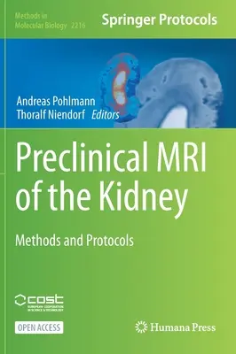 IRM préclinique du rein : Méthodes et protocoles - Preclinical MRI of the Kidney: Methods and Protocols