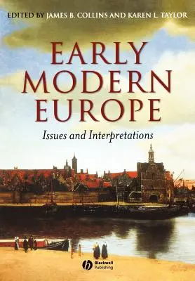 L'Europe de la première modernité : questions et interprétations - Early Modern Europe: Issues and Interpretations