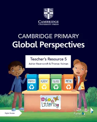Cambridge Primary Global Perspectives Teacher's Resource 5 avec Digital Access - Cambridge Primary Global Perspectives Teacher's Resource 5 with Digital Access