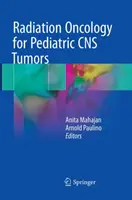 Radio-oncologie pour les tumeurs du SNC chez l'enfant - Radiation Oncology for Pediatric CNS Tumors