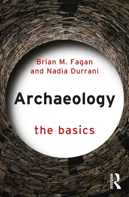 L'archéologie : L'essentiel - Archaeology: The Basics