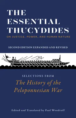 L'essentiel de Thucydide : Sur la justice, le pouvoir et la nature humaine - Extraits de l'Histoire de la guerre du Péloponnèse - Essential Thucydides: On Justice, Power, and Human Nature - Selections from The History of the Peloponnesian War