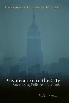 La privatisation dans la ville : Succès, échecs, leçons - Privatization in the City: Successes, Failures, Lessons