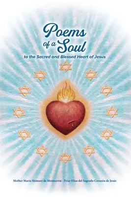 Poèmes d'une âme au cœur sacré et béni de Jésus - Poems of a Soul to the Sacred and Blessed Heart of Jesus