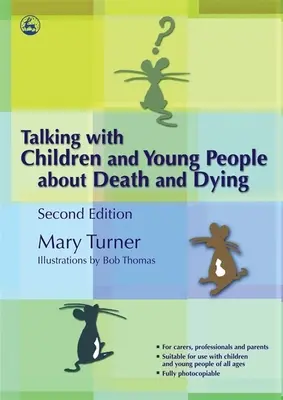 Parler de la mort avec les enfants et les jeunes : Deuxième édition - Talking with Children and Young People about Death and Dying: Second Edition