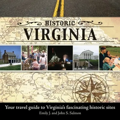 La Virginie historique : Votre guide de voyage des sites historiques fascinants de Virginie - Historic Virginia: Your Travel Guide to Virginia's Fascinating Historic Sites