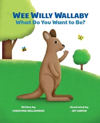 Wee Willy Wallaby : Que veux-tu devenir ? - Wee Willy Wallaby: What Do You Want to Be?