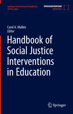 Manuel des interventions en faveur de la justice sociale dans l'éducation - Handbook of Social Justice Interventions in Education