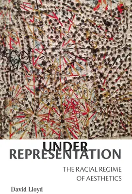 Sous-représentation : Le régime racial de l'esthétique - Under Representation: The Racial Regime of Aesthetics