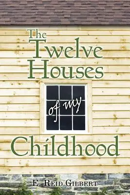 Les douze maisons de mon enfance - The Twelve Houses of My Childhood