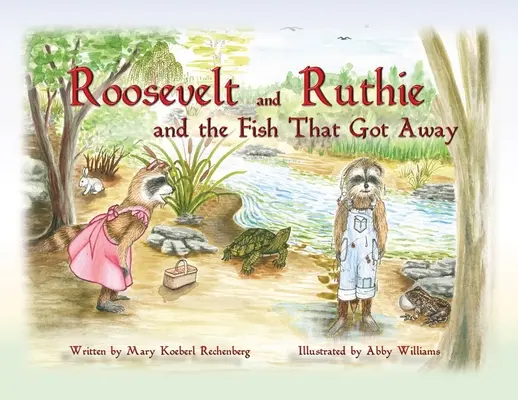 Roosevelt et Ruthie et le poisson qui s'est enfui - Roosevelt and Ruthie and the Fish That Got Away