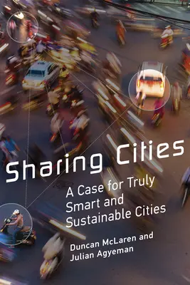 Partager les villes : Un cas pour des villes vraiment intelligentes et durables - Sharing Cities: A Case for Truly Smart and Sustainable Cities