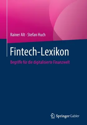 Fintech-Lexikon : Begriffe Fr Die Digitalisierte Finanzwelt (en anglais) - Fintech-Lexikon: Begriffe Fr Die Digitalisierte Finanzwelt