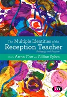 Les identités multiples de l'enseignant chargé de l'accueil : Pédagogie et objectif - The Multiple Identities of the Reception Teacher: Pedagogy and Purpose