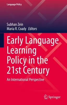 Politique d'apprentissage précoce des langues au 21e siècle : Une perspective internationale - Early Language Learning Policy in the 21st Century: An International Perspective