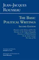 Rousseau : Les écrits politiques fondamentaux - Discours sur les sciences et les arts, Discours sur l'origine de l'inégalité, Discours sur l'économie politique... - Rousseau: The Basic Political Writings - Discourse on the Sciences and the Arts, Discourse on the Origin of Inequality, Discourse on Political Econom