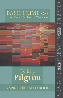 Être un pèlerin : Un carnet spirituel - To Be a Pilgrim: A Spiritual Notebook