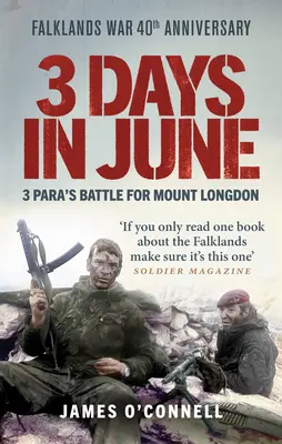 3 jours en juin : La bataille du 3 Para pour le Mont Longdon - 3 Days in June: 3 Para's Battle for Mount Longdon