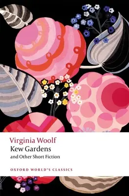 Kew Gardens et autres nouvelles - Kew Gardens and Other Short Fiction