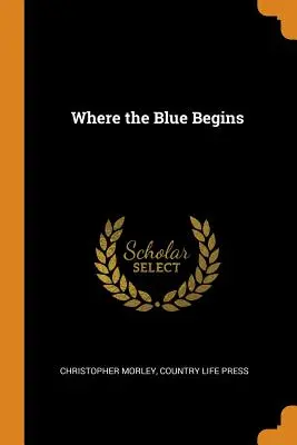 Où commence le bleu - Where the Blue Begins